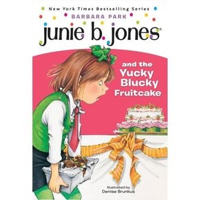 Junie B. Jones 5 : the Yucky Blucky Fruitcake (Paperback)