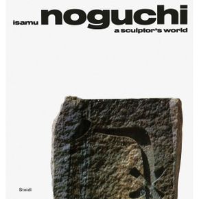 Steidl Isamu Noguchi A Sculptors World 1973697