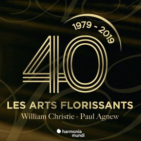 LES ARTS FLORISSANTS - 40: 1979-2019/ WILLIAM CHRISTIE, PAUL AGNEW 레자르 플로리상: 40주년