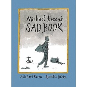 Michael Rosen’s Sad Book : 『내가 가장 슬플 때』 영문판 원서