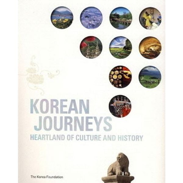 Korean Journeys : Heartland of Culture and History