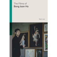 The Films of Bong Joon Ho (Global Film Directors)