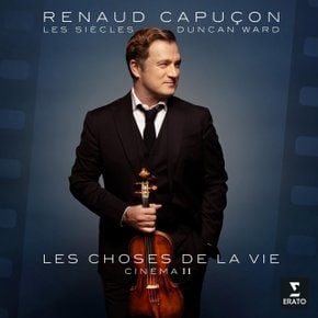 RENAUD CAPUCON - LES CHOSES DE LA VIE/ DUNCAN WARD, LES SIECLES 르노 카퓌송: 시네마 Ⅱ -