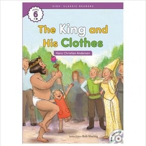 The King and His Clothes(Hans Christian Andersen) (Kids Classic Readers Level 6-7) (CD1장포함)