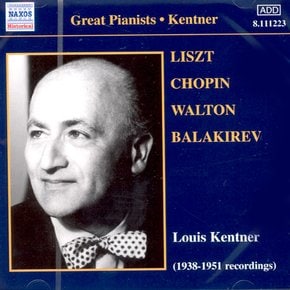 LOUIS KENTNER - LISZT, CHOPIN, WALTON, BALAKIREV