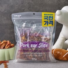 국민가격 NTC 돼지귀 슬라이스 300g