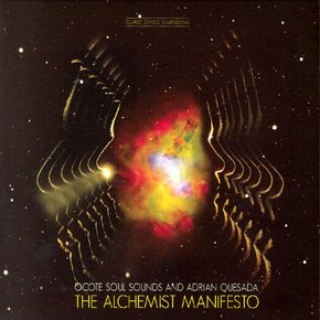 OCOTE SOUL SOUNDS & ADRIAN QUESADA - THE ALCHEMIST MANIFESTO