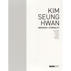 Kim Seung Hwan Organism & Eternality