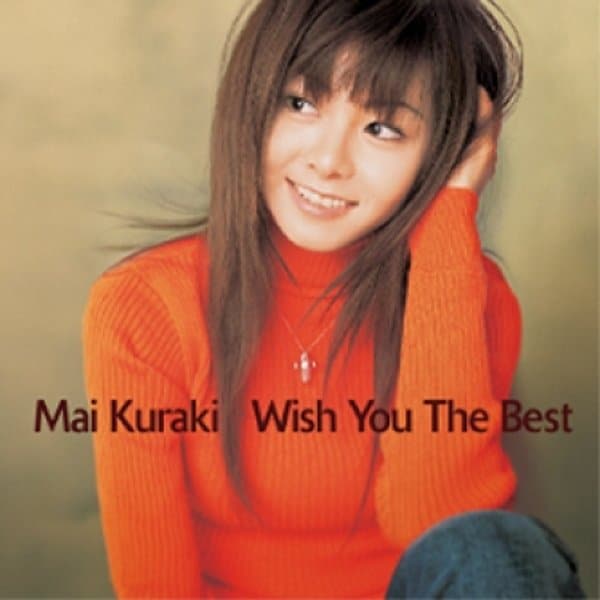 Mai Kuraki - Wish You The Best/쿠라키 마이 - 위시 유 더 베스트