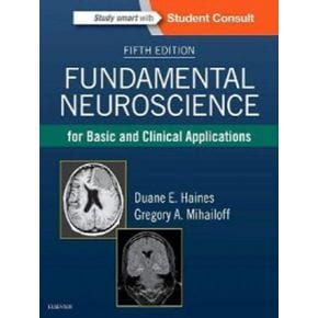 Fundamental Neuroscience for Basic and Clinical Applications