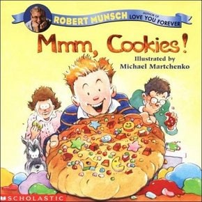 [ROBERT MUNSCH] Mmm, Cookies!
