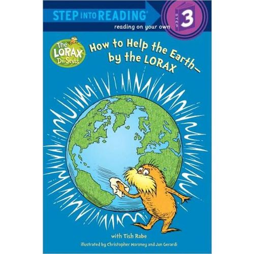 How to Help the Earth-By the Lorax