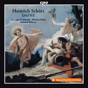 HEINRICH SCHUTZ - DAFNE/ LA CAPELLA DUCALE, MUSICA FIATA, ROLAND WILSON 쉬츠: 오페라 다프