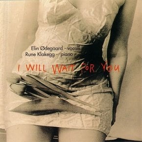 [CD] Elin Odegaard & Rune Klakegg - I Will Wait For You / 엘린 오데가드 & 루네 클라케그 - 아이 윌 웨이트 포유