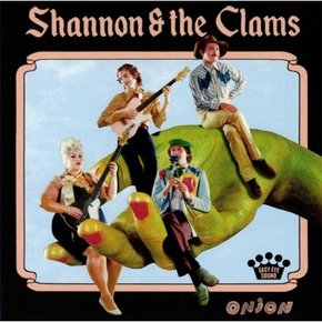 [CD] Shannon & The Clams - Onion / 샤논 & 크램스 - 오니온