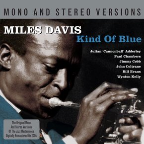 MILES DAVIS - KIND OF BLUE MONO AND STEREO