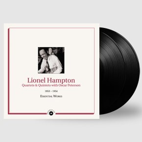 LIONEL HAMPTON - ESSENTIAL WORKS 1953-1954: QUARTETS & QUINTETS WITH OSCAR PETERSON LP