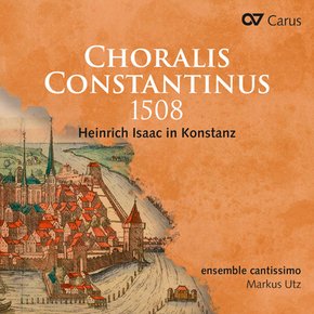 HEINRICH ISAAC - CHORALIS CONSTANTINUS 1508/ MARKUS UTZ 콘스탄스 제국의회: 하인리히 이자크