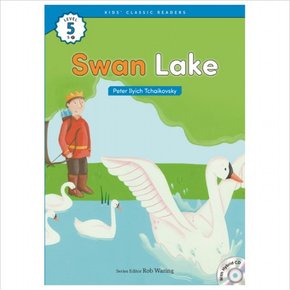 Swan Lake(Peter Ilyich Tchaikovsky) (Kids Classic Readers Level 5-8) (CD1장포함)