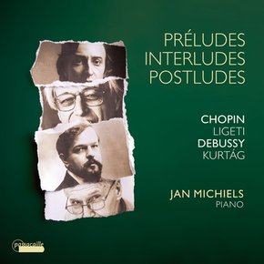 VARIOUS - PRELUDES,INTERLUDES, POSTLUDES/ JAN MICHIELS 쇼팽, 리게티, 드뷔시, 쿠르탁: 전주