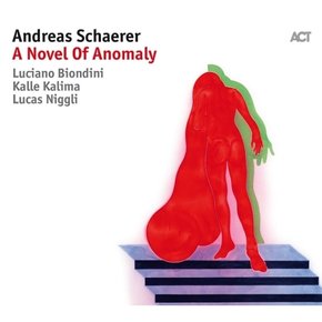 [CD] Andreas Schaerer - A Novel Of Anomaly / 안드레아스 쉐러 - 어 노벨 오브 아노말리