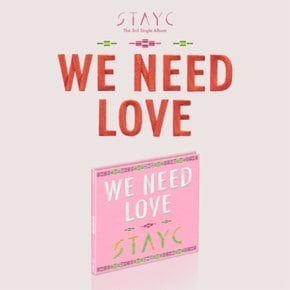 [CD]스테이씨 (Stayc) - We Need Love (3Rd 싱글앨범) [Digipack Ver.] [한정반] / Stayc - We Need Love (3Rd Single Album) [Digipack Ver.] [Limited Edition]