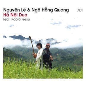 [CD] Nguyen Le, Ngo Hong Quang Feat Paolo Fresu - Ha Noi Duo / 누엔 레, 응고 홍 쾅 Feat. 파올로 프레수 - 하노이 듀오