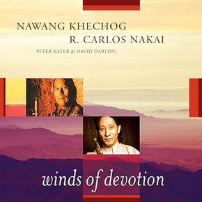 NAWANG KHECHOG(나왕 케촉)/ R. CARLOS NAKAI - WINDS OF DEVOTION: PETER KATER & DAVID DARLIN