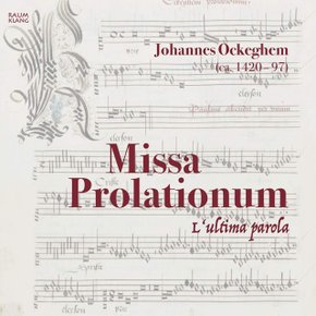 JOHANNES OCKEGHEM - MISSA PROLATIONUM/ L`ULTIMA PAROLA 오케겜: 미사 프롤라티오눔 - 룰티마