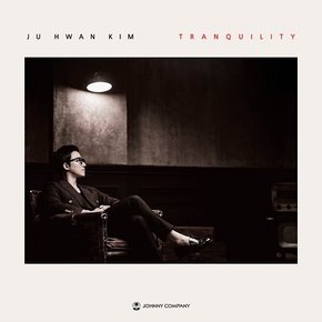 JU HWAN KIM(김주환) - TRANQUILITY