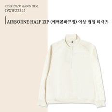 [22FW] AIRBORNE HALF ZIP 2컬러 바닐라,블랙 (에어본 하프집) 여성 집업 티셔츠 / DWW22241