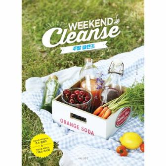 웅진북센 주말 클렌즈 Weekend Cleanse  마실수록 깨끗해지는 주스 클렌즈   먹을수록 예뻐지는 디톡스 레시피