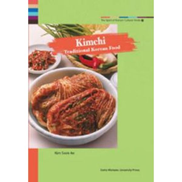 The Spirit of Korean Cultural Roots 28: Kimchi 한국의 음식 영문판