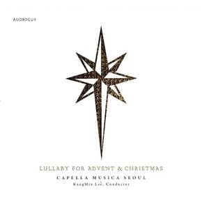 CAPELLA MUSICA SEOUL(카펠라무지카서울) - LULLABY  FOR ADVENT & CHRISTMAS/ 이강민