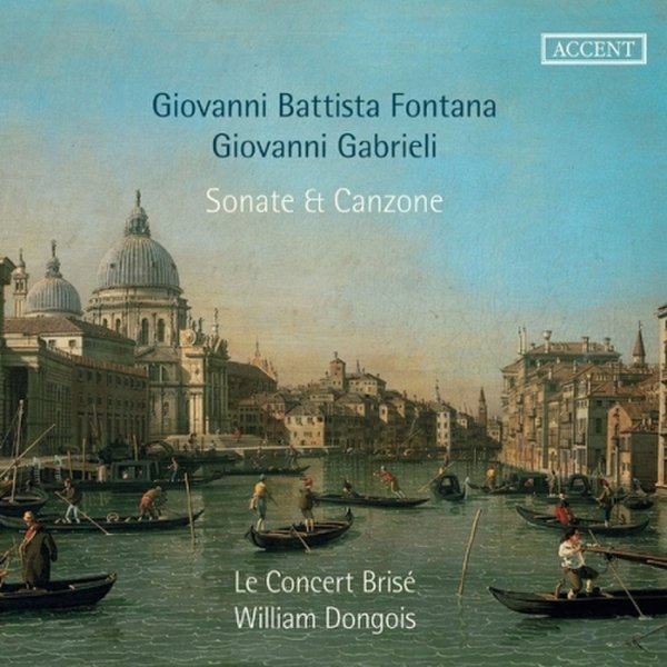 폰타나 & 조반니 가브리엘리 - 소나타와 칸초나 / Fontata & Giovanni Gabrieli - Sonate & Canzone