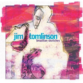 JIM TOMLINSON - BRAZILIAN SKETCHES CANDID SAMPLER 패키지 한정반