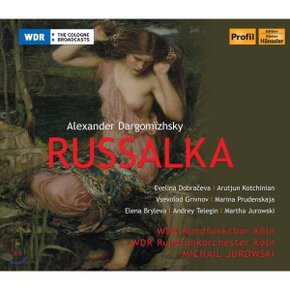 (CD) Michail Jurowski 다르고미츠스키: 오페라 `루살카` (Alexander Dargomizhsky : Russalka)
