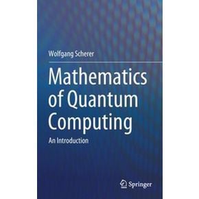 Mathematics of Quantum Computing