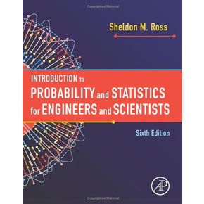 Introduction to Probability and Statistics for Engineers and Scientists