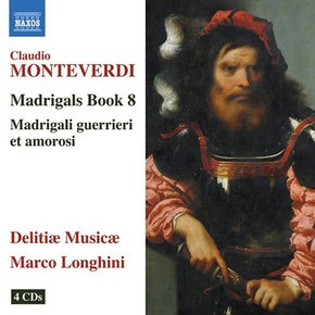 CLAUDIO MONTEVERDI - MADRIGALS BOOK 8/ DELITIAE MUSICAE, MARCO LONGHINI 몬테베르디: 마드리